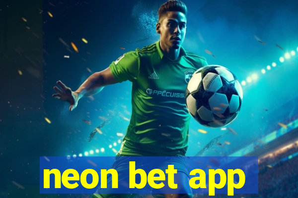 neon bet app